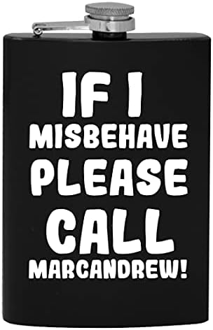 Ако аз ще се държат зле, моля, обадете се Marcandrew - фляжка за алкохол обем 8 грама