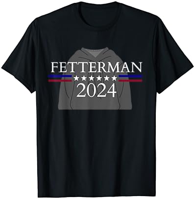 Тениска Fetterman 2024
